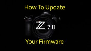 Nikon Z Ii Firmware Updates Complete List Cool Wildlife Photography