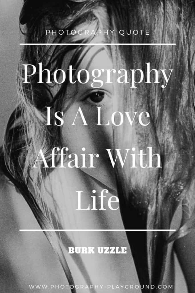 Photography Quote Burk Uzzle