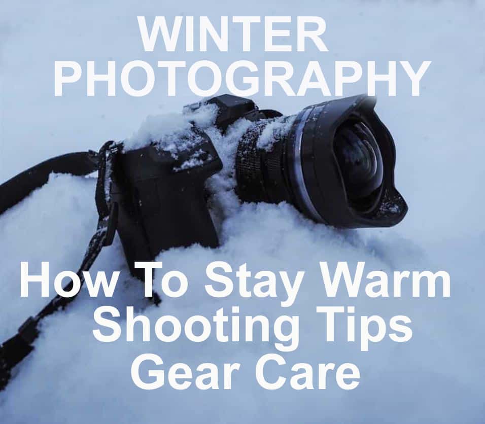 Cold Weather Photography Clothing and Outdoor Gear.