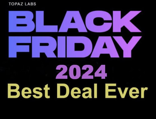 Topaz Labs Black Friday 2024